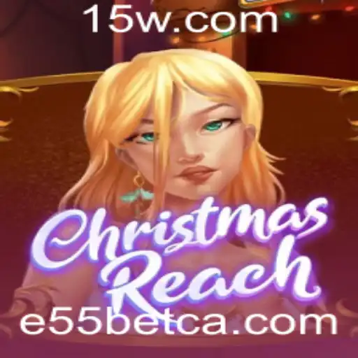 Descubra as Aventuras do ChristmasReach com E55bet