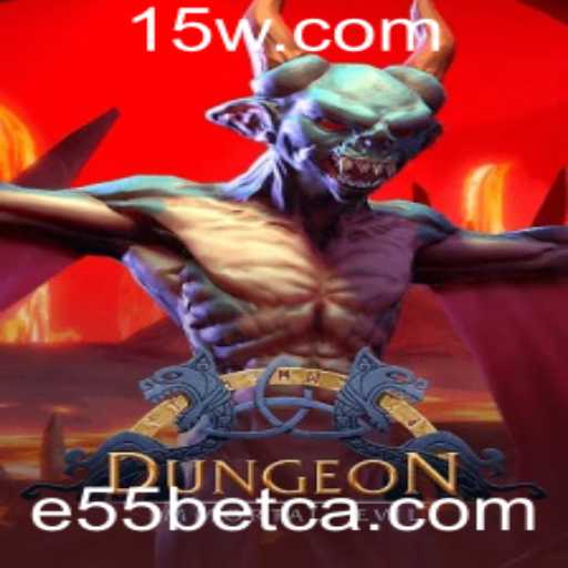 Descubra a Emoção de Dungeon: O Jogo Inovador da E55bet