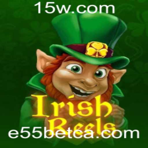 IrishReels: Descubra o Encantador Mundo do Jogo de Slots com E55bet