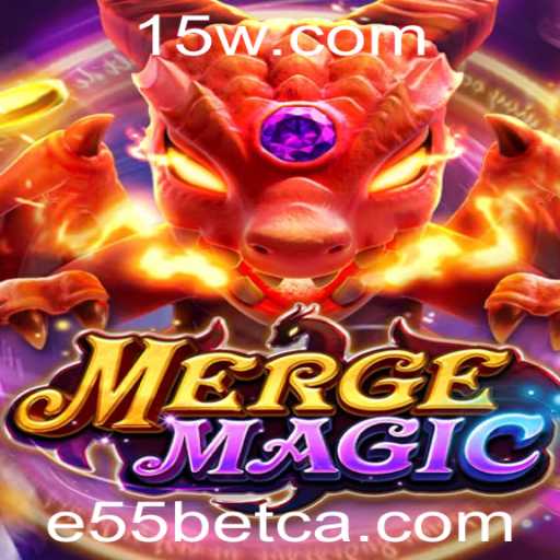 Descubra o Encantamento de Mergemagic com E55bet