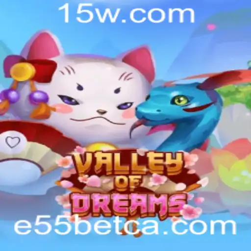 ValleyofDreams: Explorando o Jogo Fascinante da E55bet